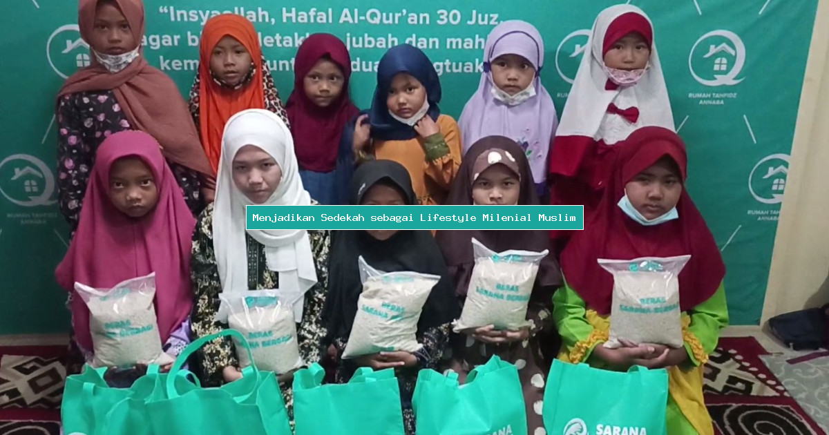 Menjadikan Sedekah sebagai Lifestyle Milenial Muslim